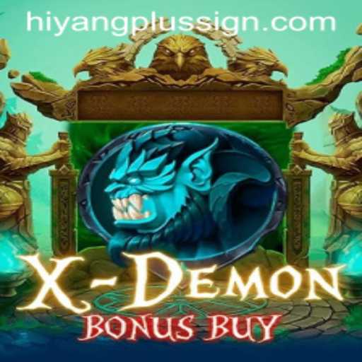 XDemonBonusBuy: Unveiling the Thrills of HiyangPlus